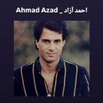 دانلود آهنگ احمد آزاد ساقی