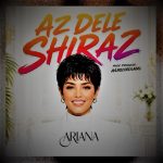 دانلود آهنگ از دل شیراز واسه یار ناز میخونم تا روز دیدار